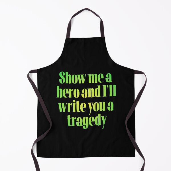 Item preview, Show me a hero and I'll write you a tragedy v.6 designed and sold by x1brett.