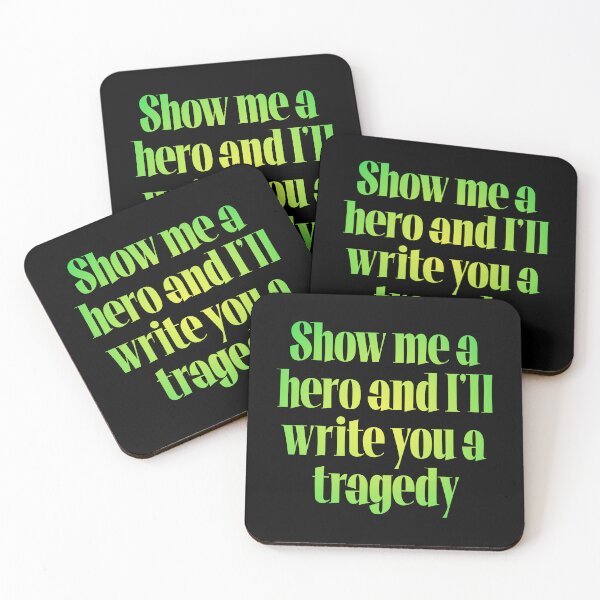 Item preview, Show me a hero and I'll write you a tragedy v.6 designed and sold by x1brett.