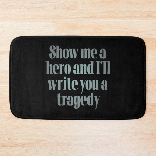 Item preview, Show me a hero and I'll write you a tragedy v.7 designed and sold by x1brett.
