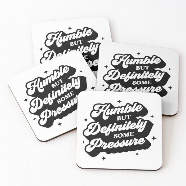 Item preview, Humble But Definitely Some Pressure Funny Saying Quote designed and sold by artbysugu.