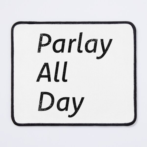 Item preview, Parlay All Day designed and sold by InspiredQuotes.