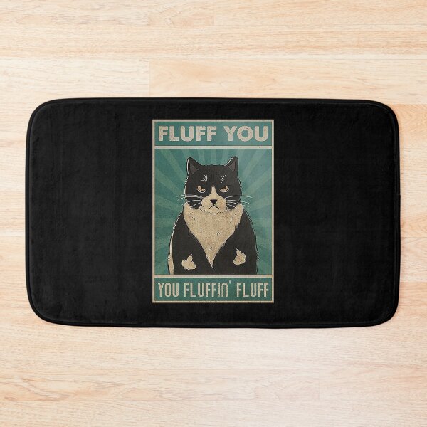 Item preview, fluff you you fluffin' fluff Cat Lover designed and sold by Delmonico2022.