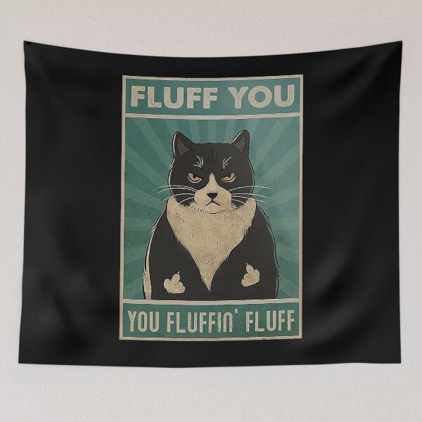 Item preview, fluff you you fluffin' fluff Cat Lover designed and sold by Delmonico2022.