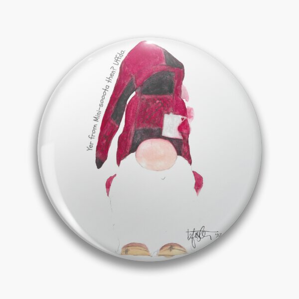Item preview, "So Your from Minisooota (Minnesota) Then? Uffda." Gnome designed and sold by Beth Foster Creative.