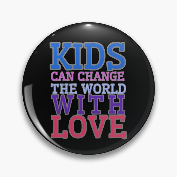 Item preview, Kids can change the world with love designed and sold by Drzamag.