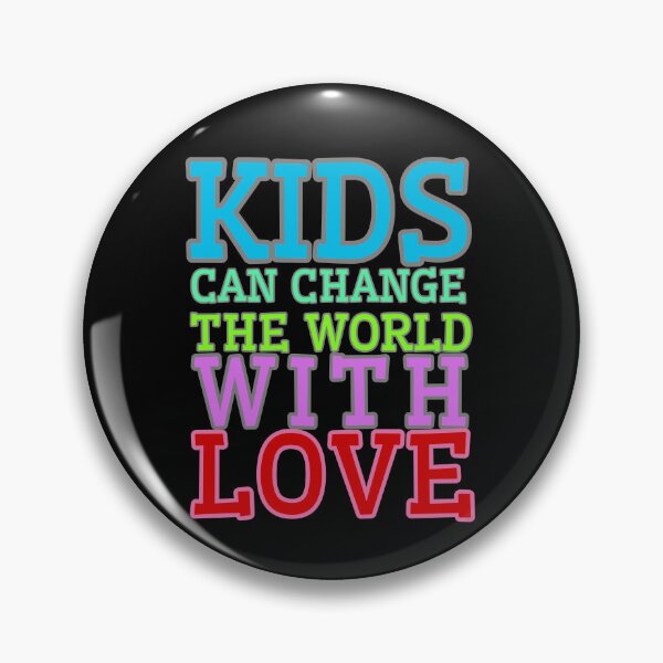 Item preview, Kids can change the world with love designed and sold by Drzamag.