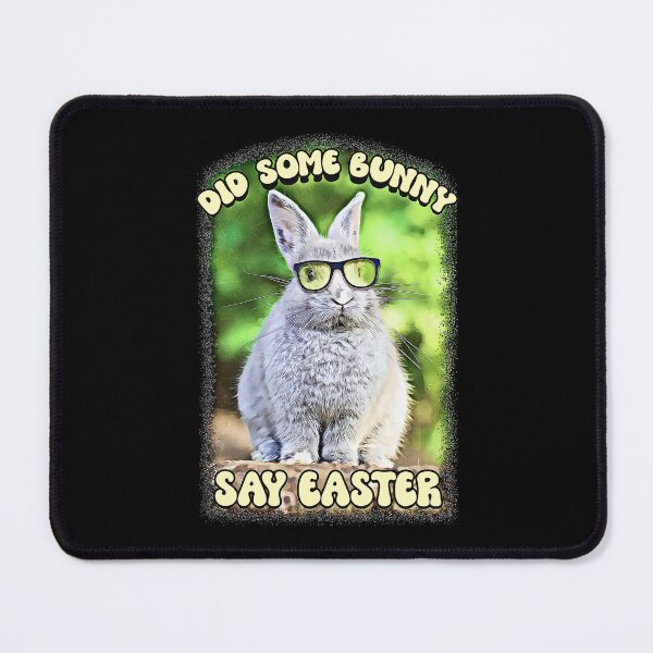 Item preview, Did Some Bunny Say Easter designed and sold by csoDesign.