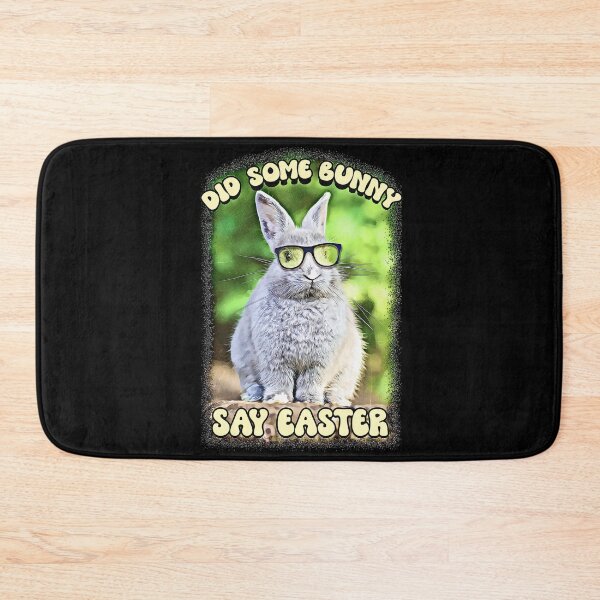 Item preview, Did Some Bunny Say Easter designed and sold by csoDesign.
