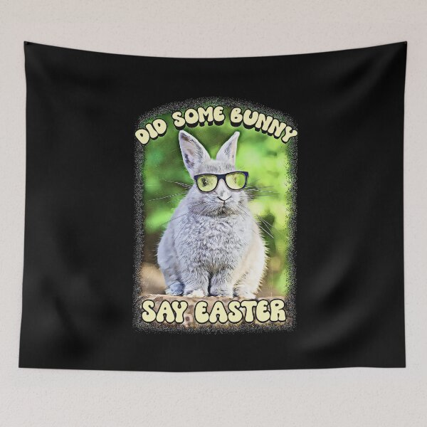 Item preview, Did Some Bunny Say Easter designed and sold by csoDesign.