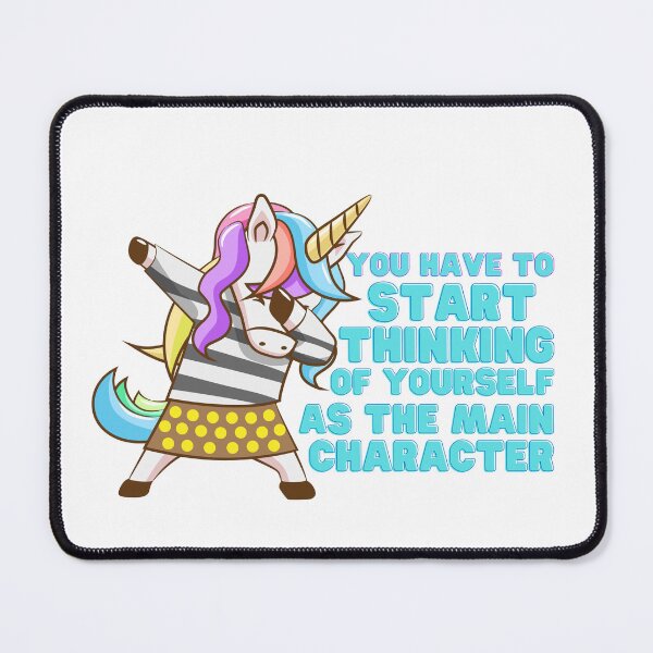 Item preview, Unicorn Zebra: You Have to Start Thinking Of Yourself As The Main Character designed and sold by juliaplusgents.