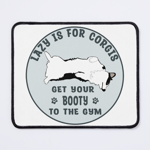 Item preview, Lazy Corgi or Gym? designed and sold by Lrtheurer.