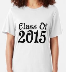 Class Of 2015 T-Shirts | Redbubble