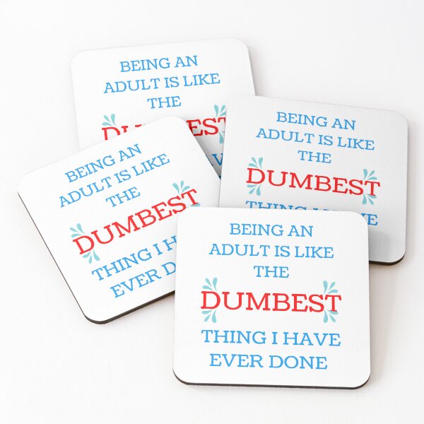 Item preview, Being an adult is like the DUMBEST thing I have ever done. designed and sold by Jokuart.