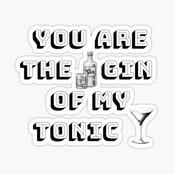 Aperçu de l'œuvre Tu es le gin de mon tonic créée et vendue par OthmanDesayni ⭐⭐⭐⭐⭐.