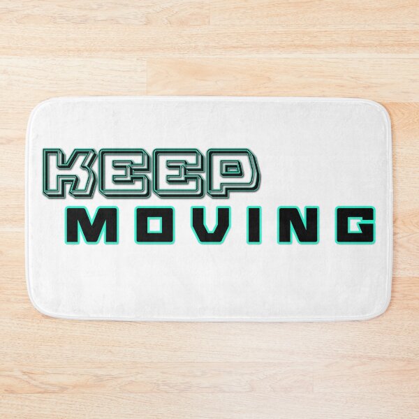 Item preview, Keep Moving Design designed and sold by jgoenett.