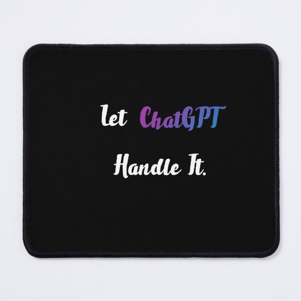Item preview, Let ChatGPT Handle It - [Black] designed and sold by Majmarketers.
