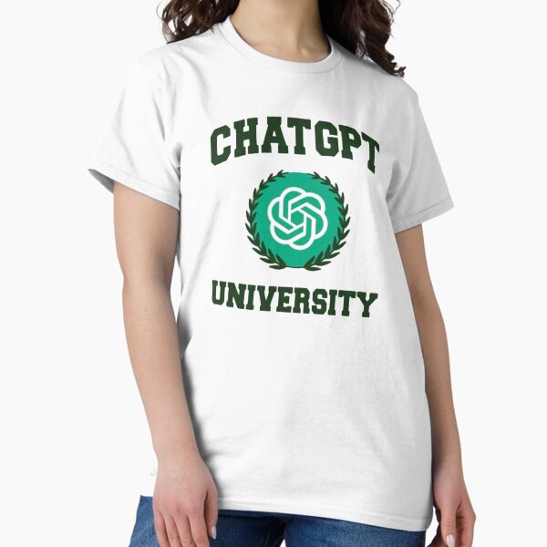 Item preview, ChatGPT University designed and sold by Threadify LLC.