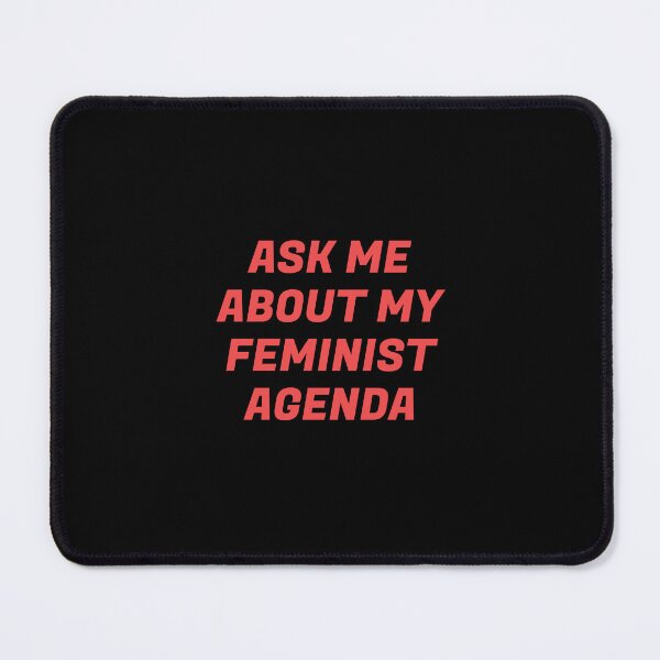 Item preview, ASK ME ABOUT MY FEMINIST AGENDA designed and sold by Inspirationmotivation.