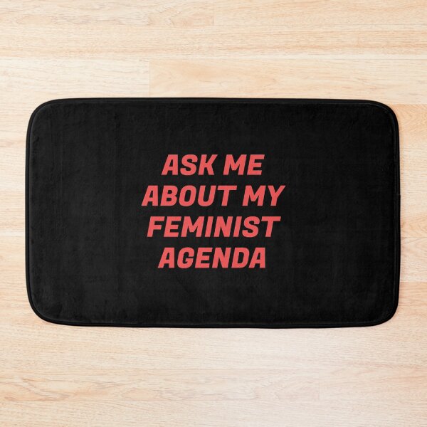 Item preview,  ASK ME ABOUT MY FEMINIST AGENDA  designed and sold by Inspirationmotivation.