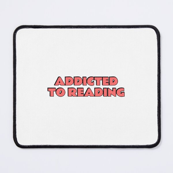 Item preview, Addicted To Reading  designed and sold by Inspirationmotivation.