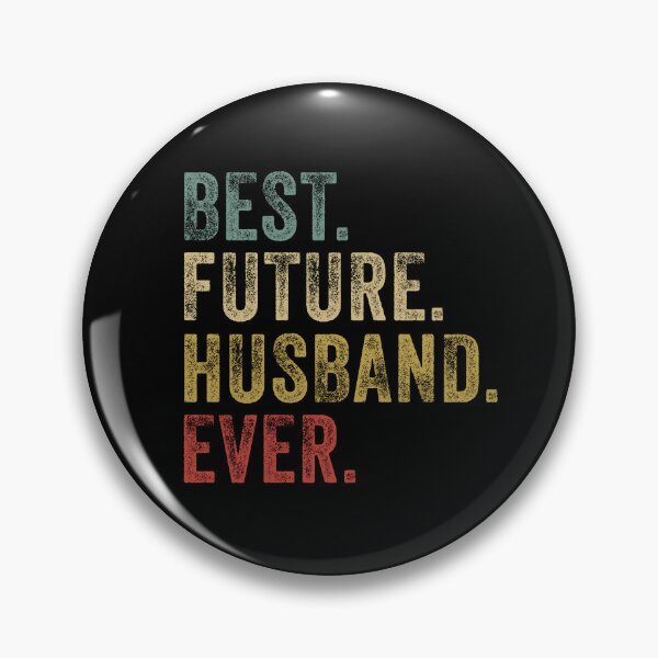 Item preview, Best future husband ever  designed and sold by Majesticoo.