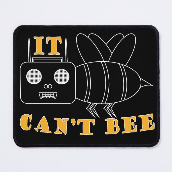 Item preview, It Can't Bee, Funny bee quote designed and sold by Willem Horinga.