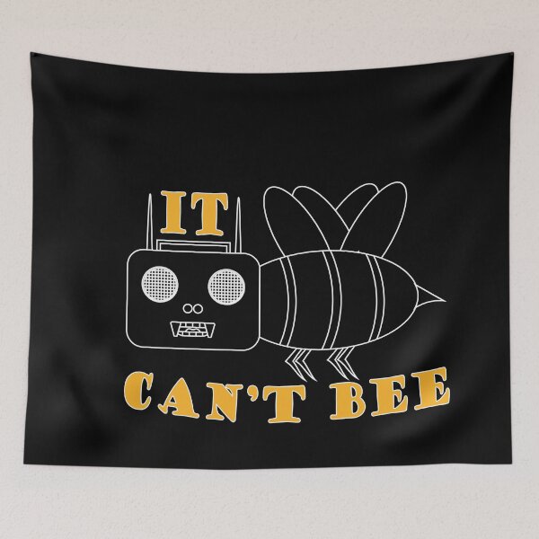 Item preview, It Can't Bee, Funny bee quote designed and sold by Willem Horinga.