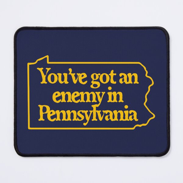 Item preview, You've got an enemy in Pennsylvania designed and sold by s2ksilver.