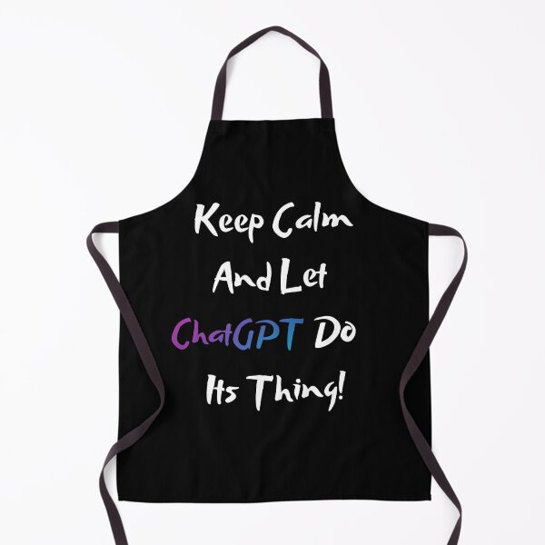 Item preview, Keep Calm and Let ChatGPT Do Its Thing - [Black] designed and sold by Majmarketers.