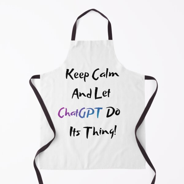 Item preview, Keep Calm and Let ChatGPT Do Its Thing - [White] designed and sold by Majmarketers.