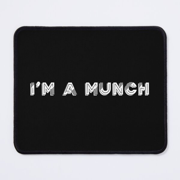 Item preview, I'm a munch  designed and sold by fattim3.