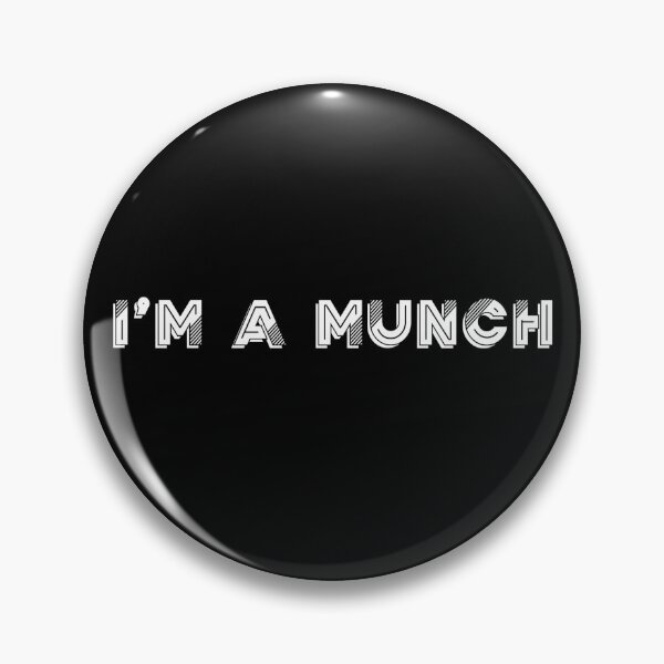 Item preview, I'm a munch  designed and sold by fattim3.