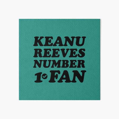 Item preview, Keanu Reeves Fan Nummer 1 designed and sold by keilamariadesig.