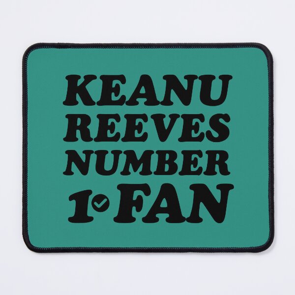 Item preview, Keanu Reeves number 1 fan  designed and sold by keilamariadesig.