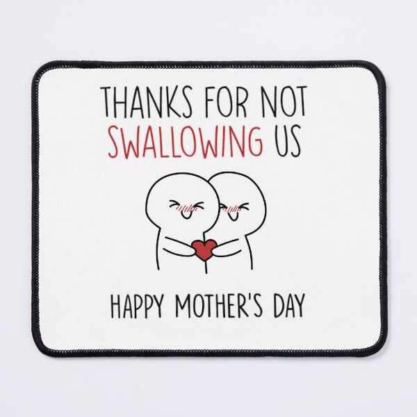 Item preview, Thanks For Not Swallowing Us - Happy Mother's Day - fathers day designed and sold by sandra-merch.