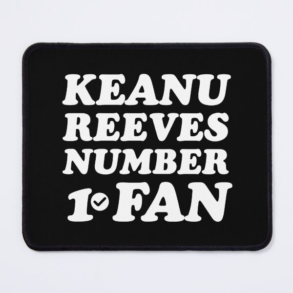 Item preview, Keanu Reeves number 1 fan  designed and sold by keilamariadesig.
