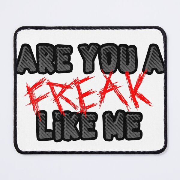 Item preview, Are You A Freak Like Me designed and sold by Lil-Bit-Batty.