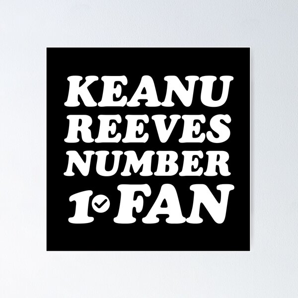 Artikel-Vorschau von Keanu Reeves Fan Nummer 1, designt und verkauft von keilamariadesig.