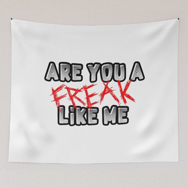 Item preview, Are You A Freak Like Me designed and sold by Lil-Bit-Batty.