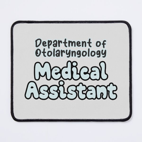 Item preview, Department of Otolaryngology Medical Assistant designed and sold by Hear4theEars.