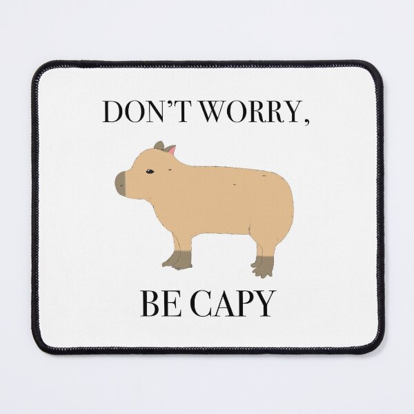Item preview, Don’t Worry, Be Capy designed and sold by peachesandfizz.