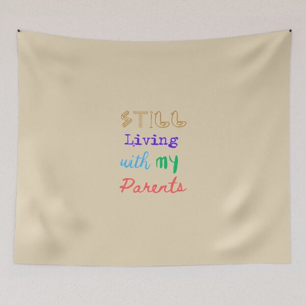 Item preview, Still Living with My Parents Grownup at home designed and sold by BobbyRocks.