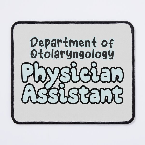Item preview, Department of Otolaryngology Physician Assistant designed and sold by Hear4theEars.