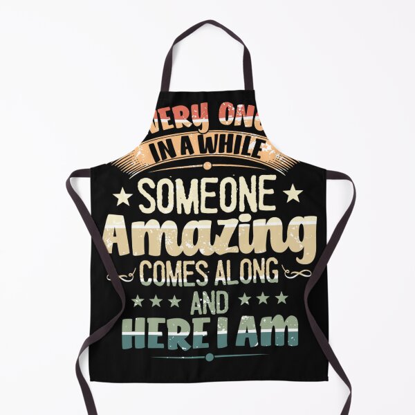 Item preview, Every Once In A While Someone Amazing Comes Along Here I Am designed and sold by haitrieuic96.