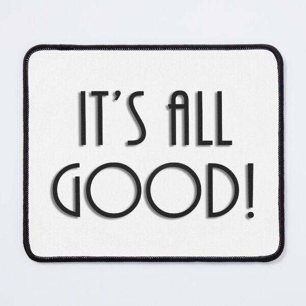 Item preview, It's all Good designed and sold by laugh-out-loud.
