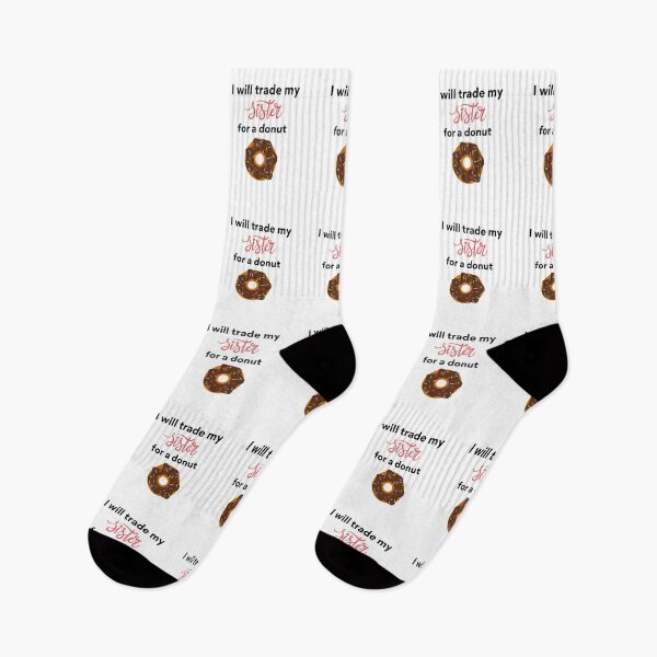 Item preview, I Will Trade My Sister For A Donut designed and sold by erion-store.