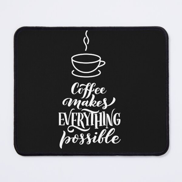 Item preview, Coffee makes everthing possible designed and sold by sweetwiss.