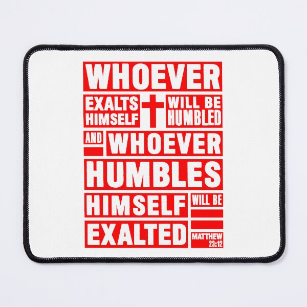 Item preview, Matthew 23:12 Whoever Humbles Himself Will Be Exalted designed and sold by plushism.