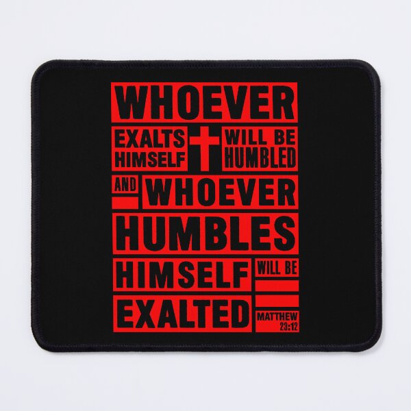 Item preview, Matthew 23:12 Whoever Humbles Himself Will Be Exalted designed and sold by plushism.