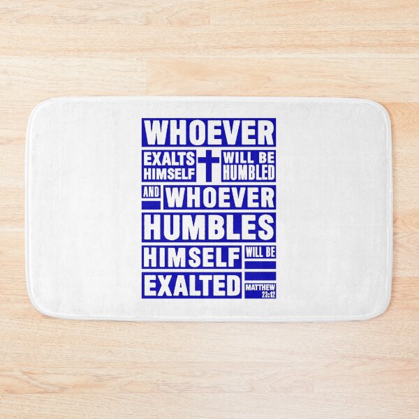 Item preview, Matthew 23:12 Whoever Humbles Himself Will Be Exalted designed and sold by plushism.
